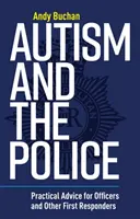 Autismo e polizia: Consigli pratici per gli agenti e gli altri operatori di primo soccorso - Autism and the Police: Practical Advice for Officers and Other First Responders