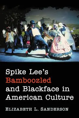 Bamboozled di Spike Lee e il blackface nella cultura americana - Spike Lee's Bamboozled and Blackface in American Culture