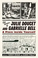 Fumetti di Julie Doucet e Gabrielle Bell: Un luogo dentro di sé - Comics of Julie Doucet and Gabrielle Bell: A Place Inside Yourself