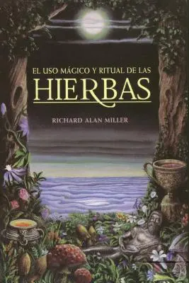 L'uso magico e rituale delle erbe - El USO Mgico Y Ritual de Las Hierbas