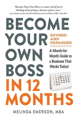 Diventa il tuo capo in 12 mesi, riveduto e ampliato: Una guida mensile per un'attività che funziona oggi! - Become Your Own Boss in 12 Months, Revised and Expanded: A Month-By-Month Guide to a Business That Works Today!