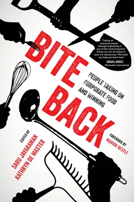 Mordere la schiena: Le persone che affrontano il cibo aziendale e vincono - Bite Back: People Taking on Corporate Food and Winning