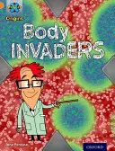 Progetto X Origini: Banda arancione, Oxford Livello 6: Invasione: Gli invasori del corpo - Project X Origins: Orange Book Band, Oxford Level 6: Invasion: Body Invaders