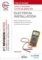 I miei appunti di revisione: Certificato tecnico di livello 2 City & Guilds in installazione elettrica (8202-20) - My Revision Notes: City & Guilds Level 2 Technical Certificate in Electrical Installation (8202-20)