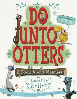 Non fare le lontre: Un libro sulle buone maniere - Do Unto Otters: A Book about Manners