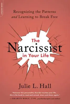 Il narcisista nella tua vita: Riconoscere i modelli e imparare a liberarsi - The Narcissist in Your Life: Recognizing the Patterns and Learning to Break Free