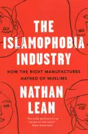 L'industria dell'islamofobia: Come la destra produce l'odio verso i musulmani - The Islamophobia Industry: How the Right Manufactures Hatred of Muslims