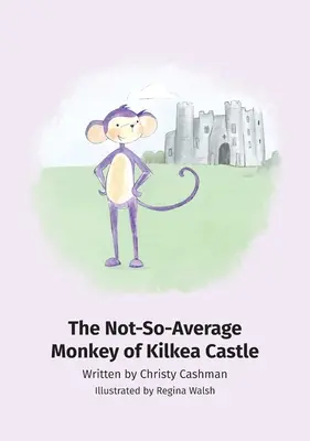 La scimmia non comune del castello di Kilkea - The Not-So-Average Monkey Of Kilkea Castle