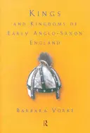 Re e regni della prima Inghilterra anglosassone - Kings and Kingdoms of Early Anglo-Saxon England