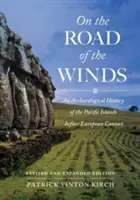 Sulla strada dei venti: Una storia archeologica delle isole del Pacifico prima del contatto europeo - On the Road of the Winds: An Archaeological History of the Pacific Islands Before European Contact