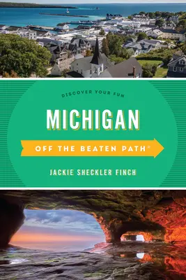 Michigan Fuori dai sentieri battuti(r): Scoprite il vostro divertimento - Michigan Off the Beaten Path(r): Discover Your Fun