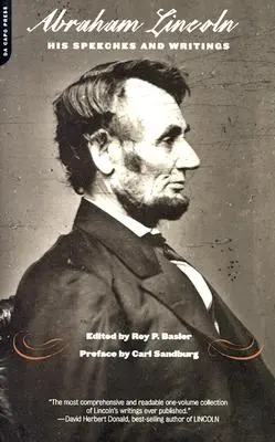 Abraham Lincoln, i suoi discorsi e scritti - Abraham Lincoln, His Speeches and Writings