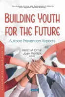Costruire i giovani per il futuro - Aspetti della prevenzione del suicidio - Building Youth for the Future - Suicide Prevention Aspects