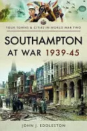 Southampton in guerra 1939-45 - Southampton at War 1939-45