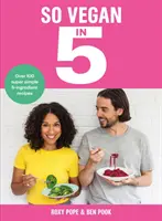 So Vegan in 5 - Oltre 100 ricette super semplici e deliziose a 5 ingredienti. Raccomandato da Veganuary - So Vegan in 5 - Over 100 super simple and delicious 5-ingredient recipes. Recommended by Veganuary