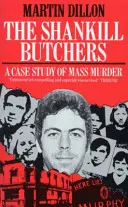 I macellai di Shankill - Un caso di omicidio di massa - Shankill Butchers - A Case Study of Mass Murder