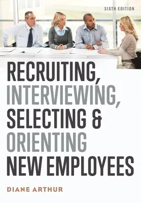 Reclutare, intervistare, selezionare e orientare i nuovi dipendenti - Recruiting, Interviewing, Selecting & Orienting New Employees