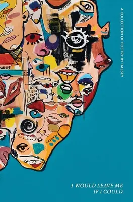 Mi lascerei se potessi: Una raccolta di poesie - I Would Leave Me If I Could.: A Collection of Poetry