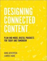 Progettare contenuti connessi: Pianificare e modellare prodotti digitali per oggi e per domani - Designing Connected Content: Plan and Model Digital Products for Today and Tomorrow