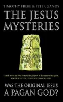 Misteri di Gesù - Il “Gesù originale” era un Dio pagano? - Jesus Mysteries - Was the 'Original Jesus' a Pagan God?
