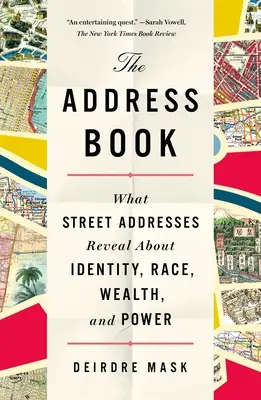 La rubrica: Cosa rivelano gli indirizzi delle strade su identità, razza, ricchezza e potere - The Address Book: What Street Addresses Reveal about Identity, Race, Wealth, and Power