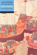 La storia delle crociate di Oxford - The Oxford History of the Crusades