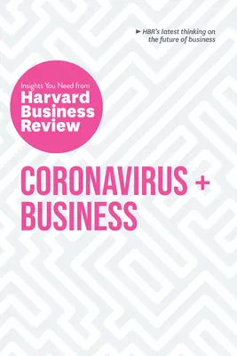 Coronavirus e imprese: Gli approfondimenti necessari dalla Harvard Business Review - Coronavirus and Business: The Insights You Need from Harvard Business Review