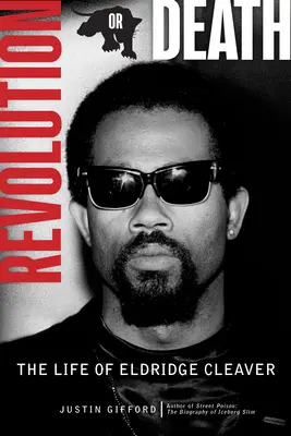 Rivoluzione o morte: La vita di Eldridge Cleaver - Revolution or Death: The Life of Eldridge Cleaver