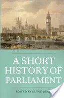 Breve storia del Parlamento: Inghilterra, Gran Bretagna, Regno Unito, Irlanda e Scozia - A Short History of Parliament: England, Great Britain, the United Kingdom, Ireland & Scotland
