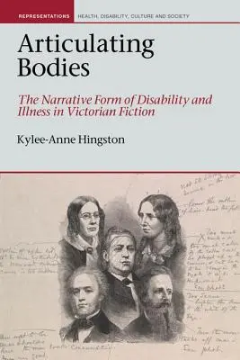 Articolare i corpi: La forma narrativa della disabilità e della malattia nella narrativa vittoriana - Articulating Bodies: The Narrative Form of Disability and Illness in Victorian Fiction