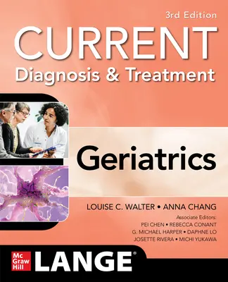 Diagnosi e trattamento attuali: Geriatria, 3/E - Current Diagnosis and Treatment: Geriatrics, 3/E