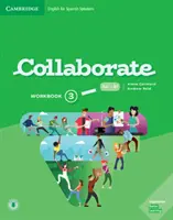Collaborate Level 3 Workbook Inglese per gli ispanofoni - Collaborate Level 3 Workbook English for Spanish Speakers