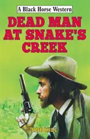 L'uomo morto a Snake's Creek - Dead Man at Snake's Creek