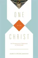 Uno con Cristo: Una teologia evangelica della salvezza - One with Christ: An Evangelical Theology of Salvation