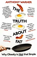 La verità sul grasso: perché l'obesità non è così semplice - The Truth about Fat: Why Obesity Is Not That Simple