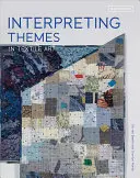 Interpretare i temi dell'arte tessile - Interpreting Themes in Textile Art