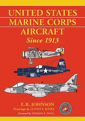 Aerei del Corpo dei Marines degli Stati Uniti dal 1913 - United States Marine Corps Aircraft Since 1913