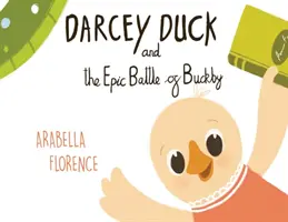 Darcey Duck e l'epica battaglia di Buckby - Darcey Duck and the Epic Battle of Buckby