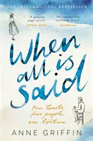 Quando tutto è detto - Il bestseller irlandese numero uno dell'autrice di Ascoltare ancora - When All is Said - The Number One Irish Bestseller by the author of Listening Still
