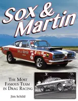 Sox & Martin: la squadra più famosa del Drag Racing - Sox & Martin: The Most Famous Team in Drag Racing