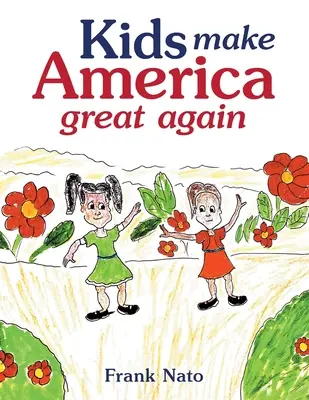I bambini fanno di nuovo grande l'America - Kids Make America Great Again