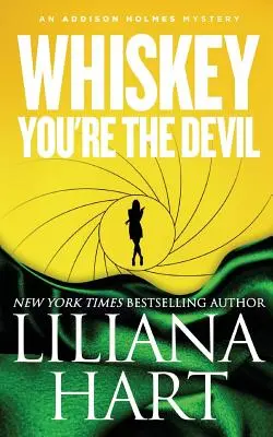 Whiskey, sei il diavolo: Un mistero di Addison Holmes - Whiskey, You're The Devil: An Addison Holmes Mystery