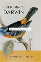 Da quando Darwin: Riflessioni sulla storia naturale - Ever Since Darwin: Reflections on Natural History