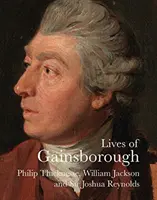 Vite di Gainsborough - Lives of Gainsborough