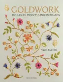 Lavorare l'oro: Tecniche, progetti e pura ispirazione - Goldwork: Techniques, Projects and Pure Inspiration