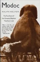 Modoc: La vera storia del più grande elefante che sia mai esistito - Modoc: The True Story of the Greatest Elephant That Ever Lived