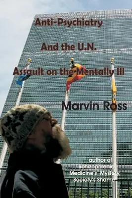 L'antipsichiatria e l'assalto delle Nazioni Unite ai malati mentali - Anti-Psychiatry and the UN Assault on the Mentally Ill