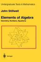 Elementi di algebra: Geometria, numeri, equazioni - Elements of Algebra: Geometry, Numbers, Equations