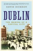 Dublino - La costruzione di una capitale - Dublin - The Making of a Capital City