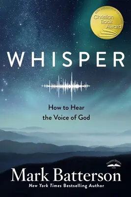 Sussurro: Come ascoltare la voce di Dio - Whisper: How to Hear the Voice of God
